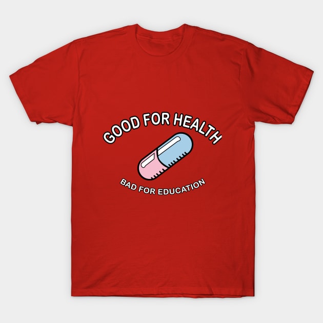 Good for Health T-Shirt by Aonaka